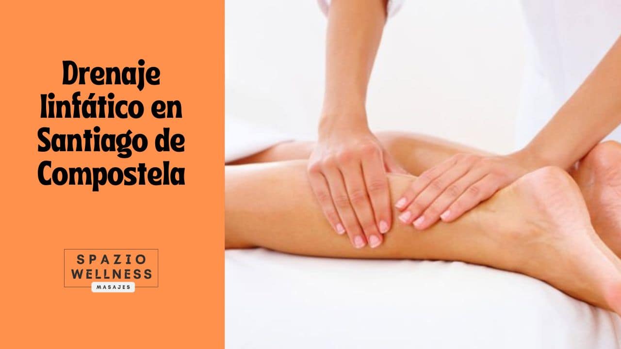 Drenaje linfático manual en Santiago de Compostela