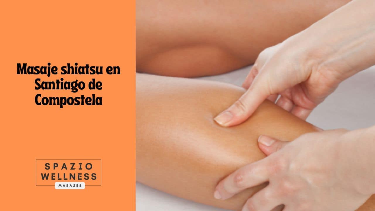 Masaje shiatsu en Santiago de Compostela
