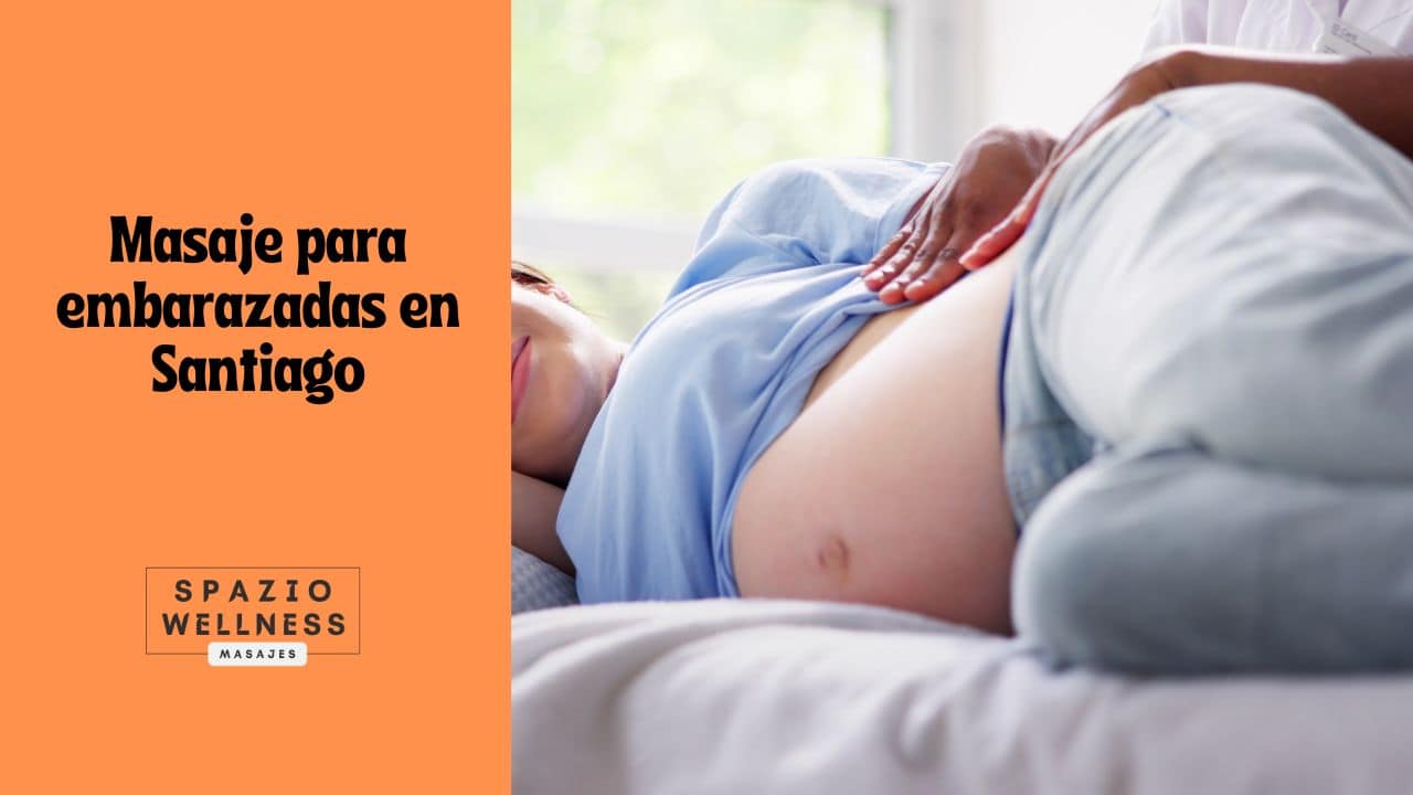 Masaje para embarazadas en Santiago