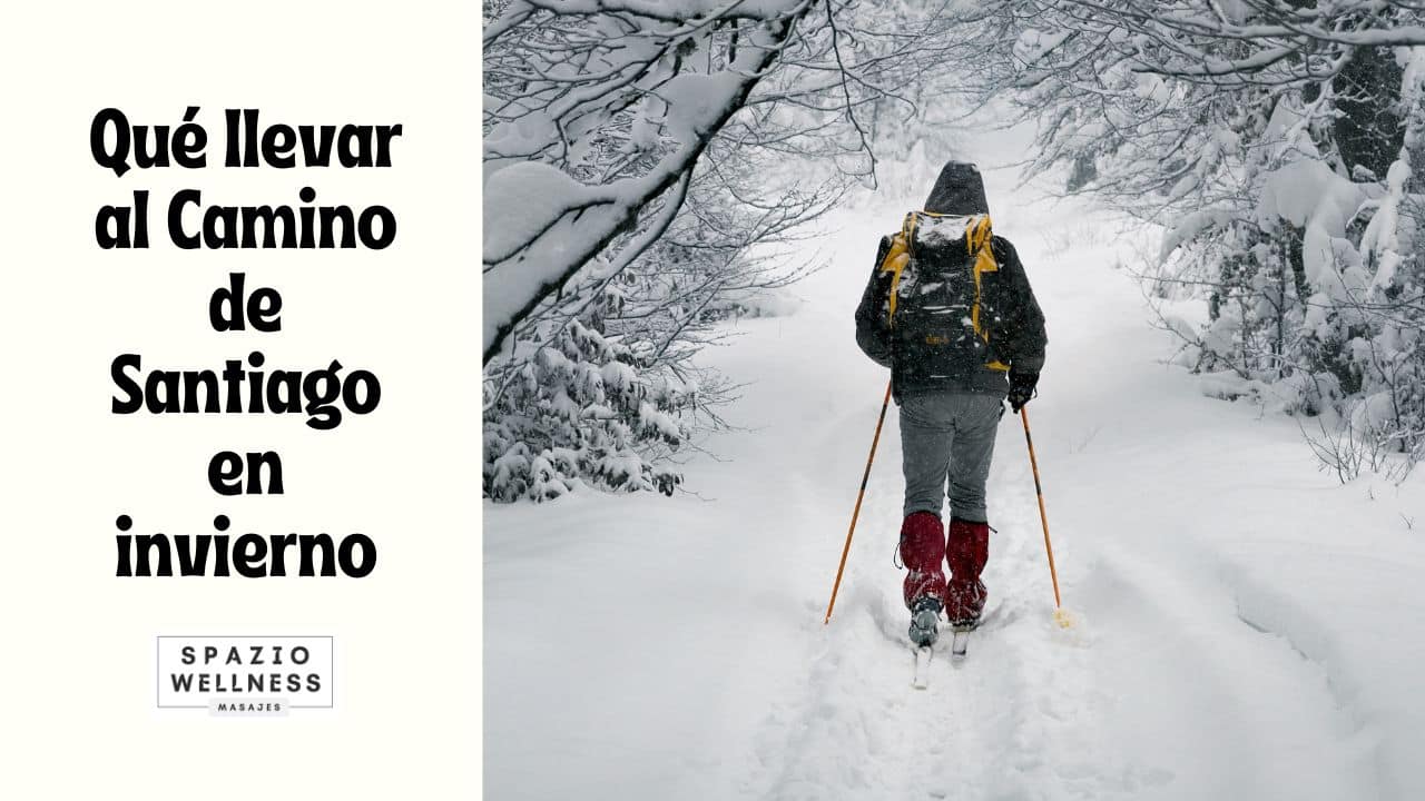 Qué llevar al Camino de Santiago en invierno